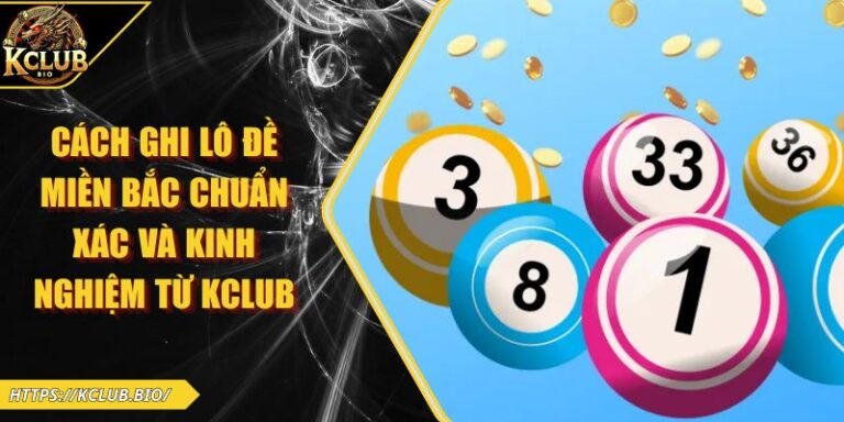 Cách ghi lô đề miền Bắc